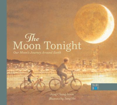 The moon tonight : our moon's journey around earth  cover image cdn