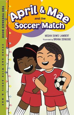 April & Mae and the soccer match : the Tuesday book  cover image cdn