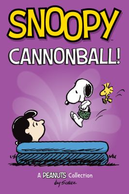 Snoopy : cannonball! : a Peanuts collection  cover image cdn