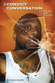 # convict conversation : Criminal Justice Reform, the Corona Virus, and America's Conscience cover image cdn