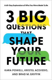 3 big questions that shape your future : a 60-day exploration of who you were made to be cover image cdn