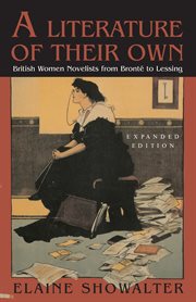 A literature of their own : British women novelists from Brontë to Lessing cover image cdn