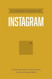 PARENTS GUIDE TO INSTAGRAM cover image cdn