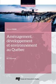 Aménagement, développement et environnement au Québec cover image cdn