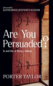 Are you persuaded? : In and Out of Being a Bishop cover image cdn