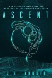Ascent: a ya dystopian space adventure cover image cdn
