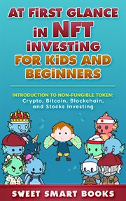 At first glance in nft investing for kids and beginners: introduction to non-fungible token: cryp : Introduction to Non cover image cdn