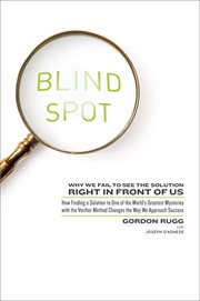 Blind spot : why we fail to see the solution right in front of us : how cracking one of the world's great mysteries with the verifier method changes the way we approach success cover image cdn