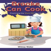 Brooke can cook : practicing the OO sound cover image cdn