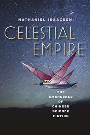 Celestial empire : the emergence of Chinese science fiction cover image cdn
