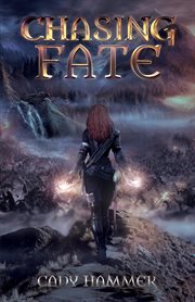 Chasing fate : Chasing Fae Trilogy cover image cdn