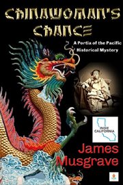 Chinawoman's Chance : A Portia of the Pacific Historical Mystery. Volume 1 cover image cdn