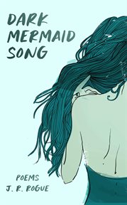 Dark mermaid song: poems : Poems cover image cdn