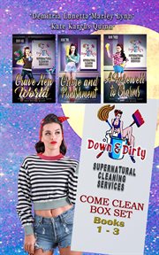 Down & dirty supernatural cleaning services boxset : Books #1-3 cover image cdn