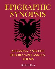Epigraphic synopsis : Albanian and the Illyrian-Pelasgian Thesis cover image cdn
