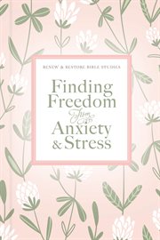 Finding freedom from anxiety & stress cover image cdn