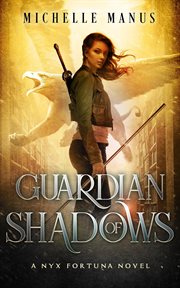 Guardian of shadows : a Nyx Fortuna novel cover image cdn