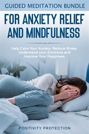 Guided meditation bundle for anxiety relief and mindfulness: help calm your anxiety, reduce stress, cover image cdn