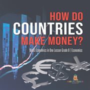 How do countries make money? basic economics in one lesson grade 6 economics cover image cdn