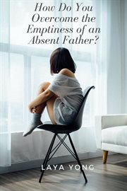 How do you overcome the emptiness of an absent father? cover image cdn