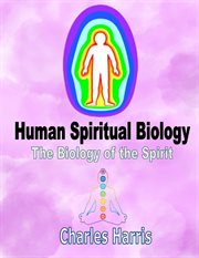 Human spiritual biology: the biology of the spirit cover image cdn