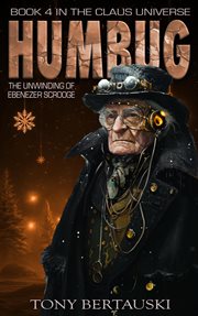 Humbug : the unwinding of Ebenezer Scrooge cover image cdn