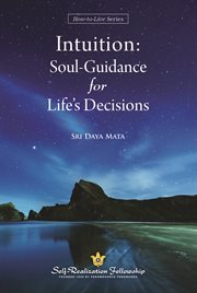 Intuition: soul guidance for life's decisions : Soul Guidance for Life's Decisions cover image cdn