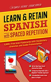 Learn & retain spanish with spaced repetition : 5,000+ Anki Flashcards with Vocabulary, Grammar, & Audio Pronunciation cover image cdn