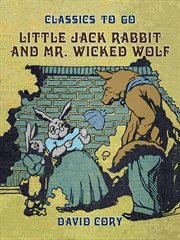 Little Jack Rabbit and Mr. Wicked Wolf cover image cdn
