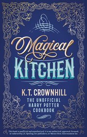 Magical kitchen: the unofficial harry potter cookbook : The Unofficial Harry Potter Cookbook cover image cdn