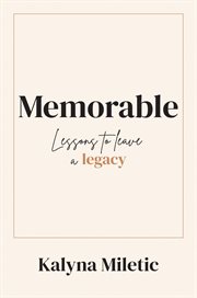 Memorable : Lessons to Leave a Legacy cover image cdn