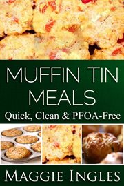 Muffin tin meals : quick, clean & PFOA-free cover image cdn