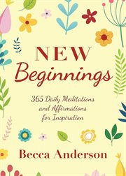 New beginnings : 365 daily meditations and affirmations for inspiration cover image cdn