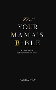Not your mama's bible (numb) : A Street-Smart Self-Development Book cover image cdn