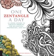 One zentangle a day : a 6-week course in creative drawing for relaxation, inspiration, and fun cover image cdn
