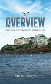 Overview : True Southend stories, treasure trove and proof of Heaven cover image cdn