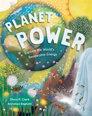 Planet power : explore the world's renewable energy cover image cdn