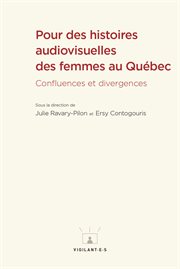 Pour des histoires audiovisuelles des femmes au Québec : confluences et divergences cover image cdn