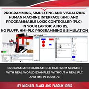 Programming, simulating and visualizing human machine interface (hmi) and programmable logic control cover image cdn