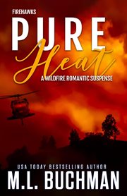 Pure heat: a wildfire firefighter romantic suspense cover image cdn