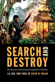 Search and destroy : the story of an armored cavalry squadron in Vietnam : 1-1 Cav, 1967-1968 cover image cdn