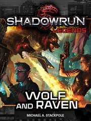 Shadowrun legends: wolf and raven : Wolf and Raven cover image cdn