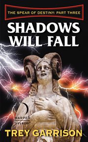 Spear of destiny. Pt. 3, Shadows will fall cover image cdn