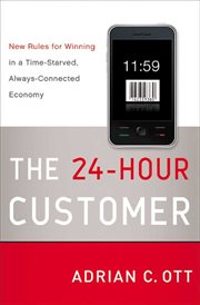 The 24-hour customer : new rules for winning in a time-starved, always-connected economy cover image cdn