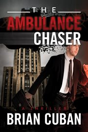 The ambulance chaser : a thriller cover image cdn