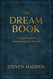 The dream book : A Simple Guide To Interpreting Your Dreams cover image cdn