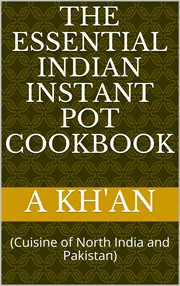 The essential indian instant pot cookbook (cuisine of north india and pakistan) cover image cdn