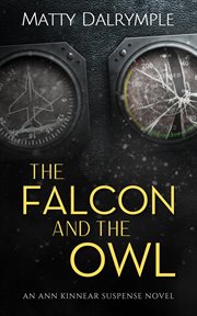 The falcon and the owl : an Ann Kinnear suspense novel cover image cdn