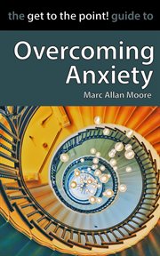 The get to the point! guide to overcoming anxiety cover image cdn