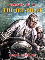 The ice pilot : Classics To Go cover image cdn